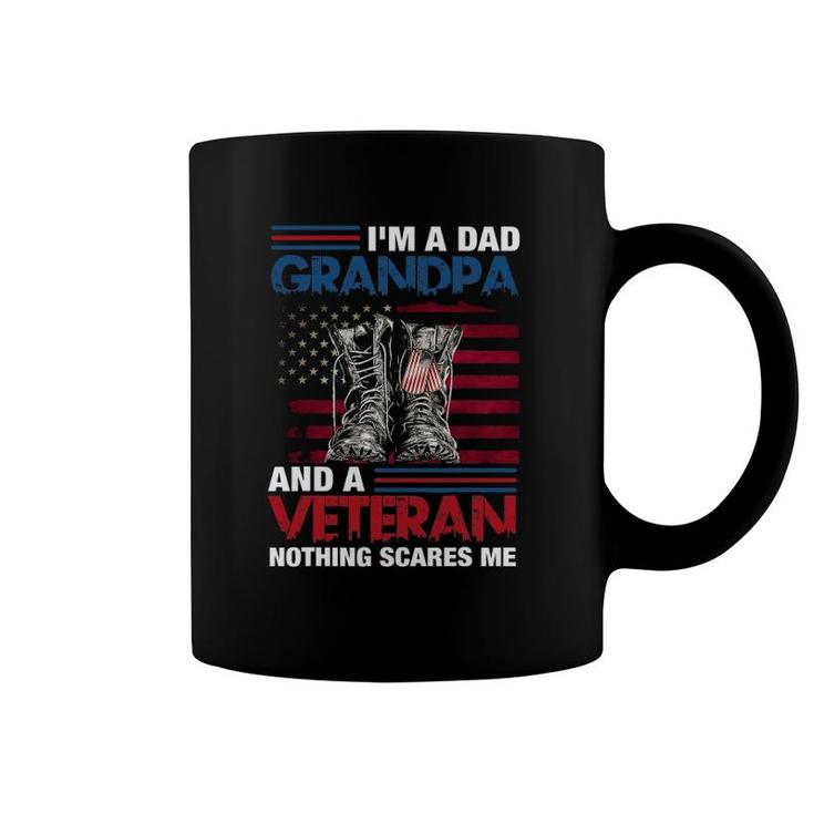 I'm A Dad Grandpa And A Veteran Nothing Scares Me Funny Coffee Mug