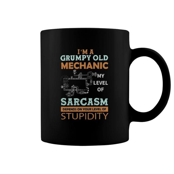 I'm A Grumpy Old Mechanic My Level Of Sarcasm Mechanic Coffee Mug
