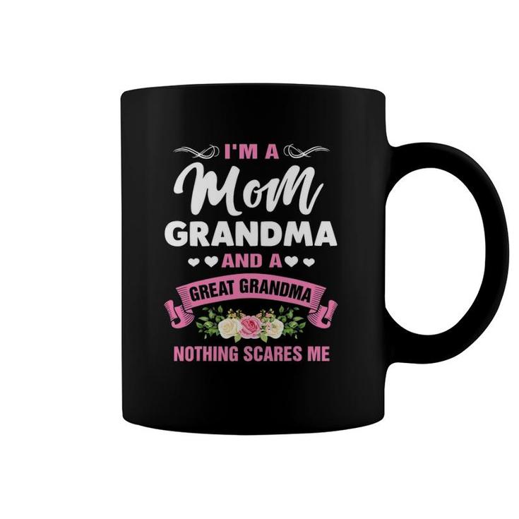 I'm A Mom Grandma Great Nothing Scares Me Mother Day Coffee Mug
