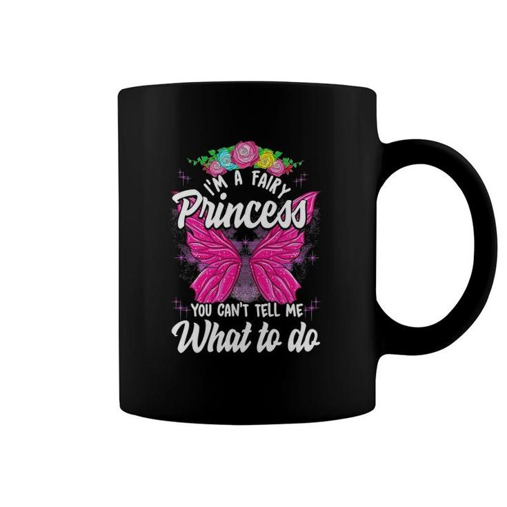 I'm Fairy Princess You Can't Tell Me What To Do Cute Girly Coffee Mug
