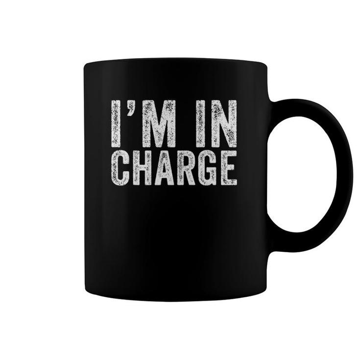 I'm In Charge Funny Humor Sarcasm Mom Wife Boss Vintage Coffee Mug