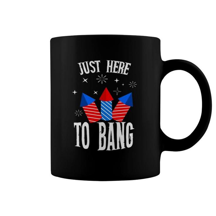 I'm Just Here To Bang Funny 4Th July American Flag Outfit Coffee Mug