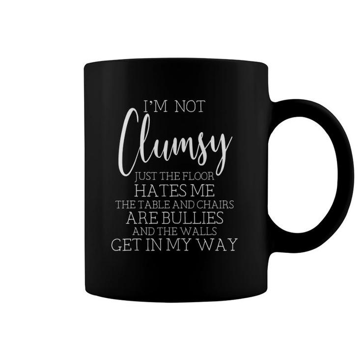 I'm Not Clumsy Funny Sayings Sarcastic Women Teen Girls Coffee Mug