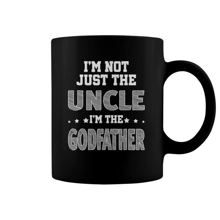 I'm Not Just The Uncle Godfather For Uncle Coffee Mug