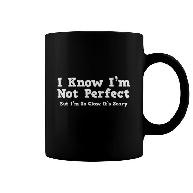 Im Not Perfect Its Scary Graphic Coffee Mug