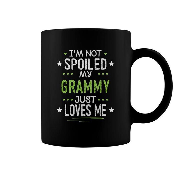 Im Not Spoiled My Grammy Just Loves Me Coffee Mug