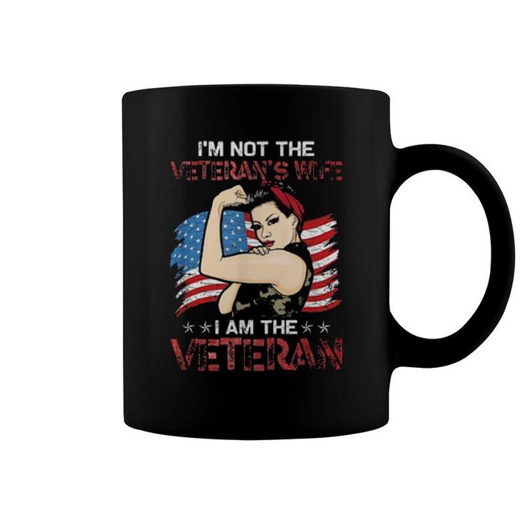 I’M Not The Veteran’S Wife I Am The Veteran Tee  Coffee Mug