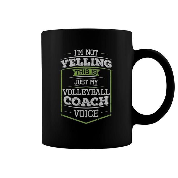 I'm Not Yelling This Is Just My Volleyball Coach Voice Tee I'm Not Yelling This Is Just My Volleyball Coach Voice Tee