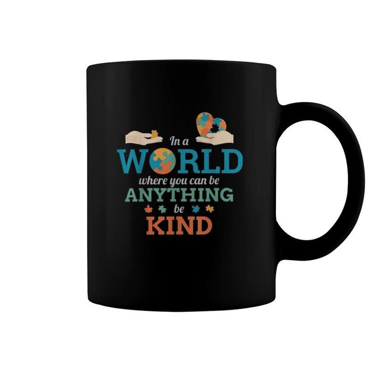 In A World Anything Be Kind Puzzle Autism Awareness Coffee Mug