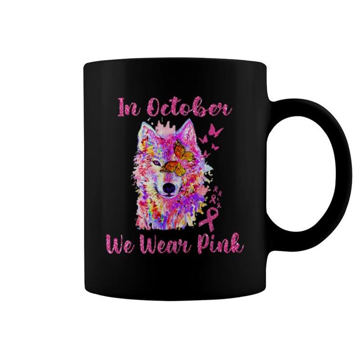 In October We Wear Pink Wolves  Coffee Mug