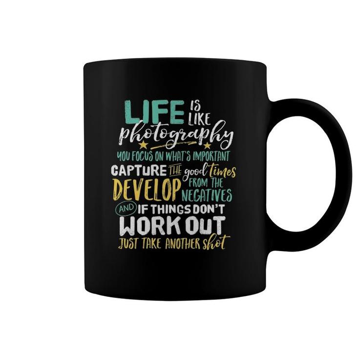 Inspirational Photography Life Quote Photographer Coffee Mug