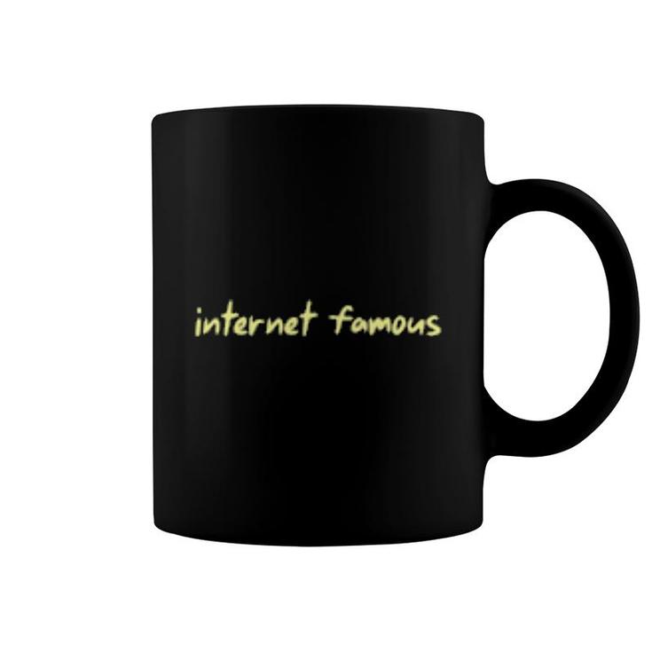 Internet Famous  Coffee Mug