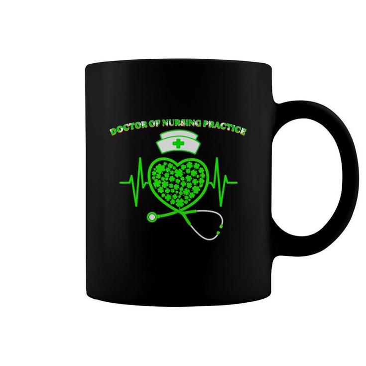 Irish Doctor Of Nursing Practice Shamrock Heart Stethoscope St Pattys Day Proud Nursing Job Title Coffee Mug