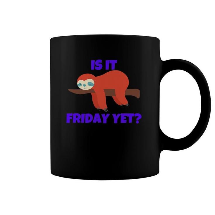 Is It Friday Yet Colorful Sloth On A Branch Design Coffee Mug