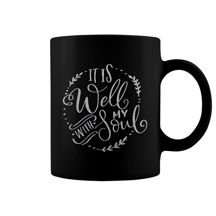 It Is Well With My Soul Faith Coffee Mug