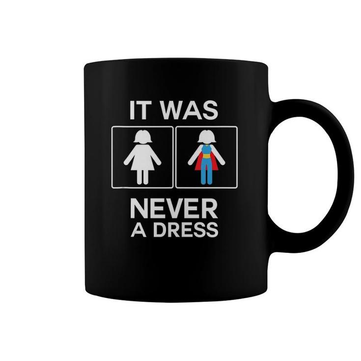 It Was Never A Dress Women's Toilet Sign Superhero Mother  Coffee Mug