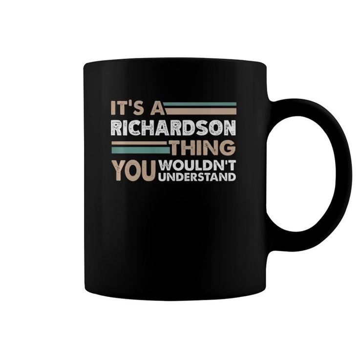 It's A Richardson Thing You Wouldn't Understand Family Name Premium Coffee Mug
