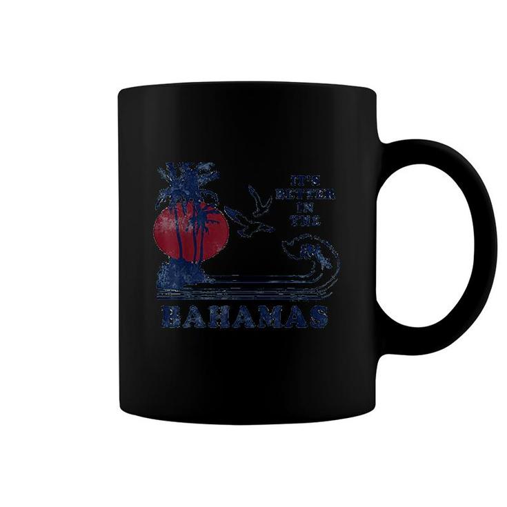 Its Better In The Bahamas Coffee Mug