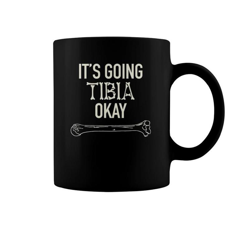 It's Going Tibia Ok Skeleton Bone Dad Joke Father's Day Gift Coffee Mug