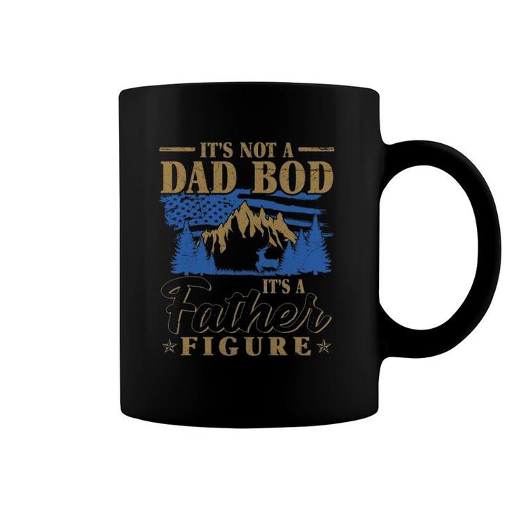 It's Not A Dad Bod It's A Father Figure American Flag Mountain Forest Trees Coffee Mug