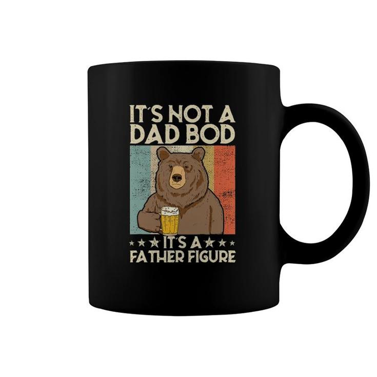 It's Not A Dad Bod It's Father Figure Beer Bear Coffee Mug