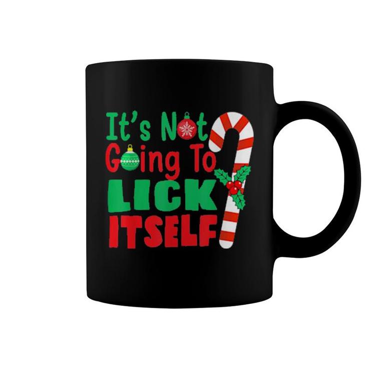 It’S Not Going To Lick Itself Candy Cane Christmas Holiday Tee  Coffee Mug