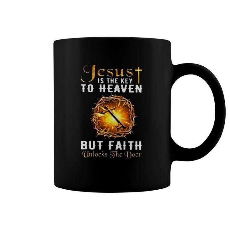 Jesus Is The Key To Heaven But Faith Unlocks The Door Christian Cross Crown Of Thorns Coffee Mug