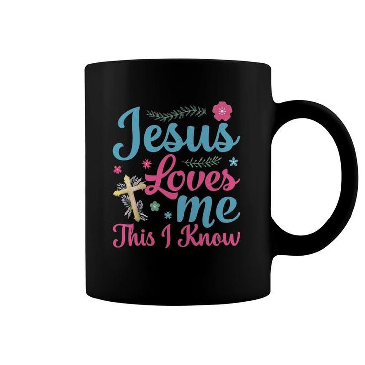 Jesus Loves Me This I Know Easter Day Quotes Coffee Mug