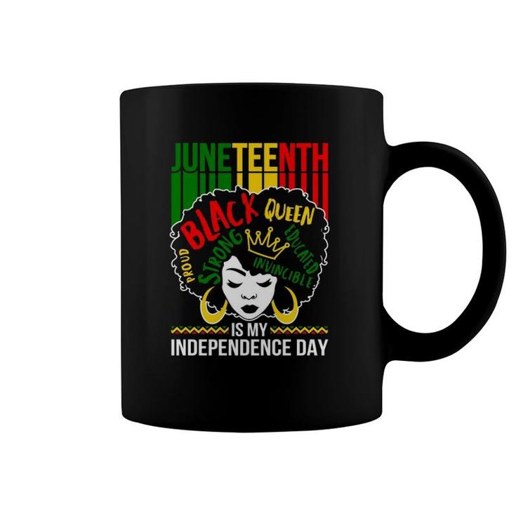 Juneteenth Is My Independence Day Black Afro Women Pride Melanin Queen Coffee Mug
