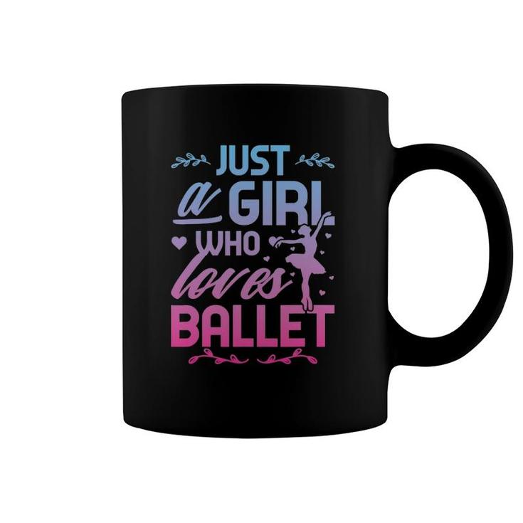 Just A Girl Who Loves Ballet Love To Dance Ballerina Coffee Mug