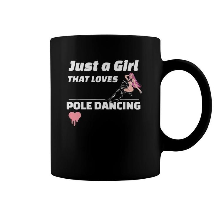Just A Girl Who Loves Pole Dancing Coffee Mug