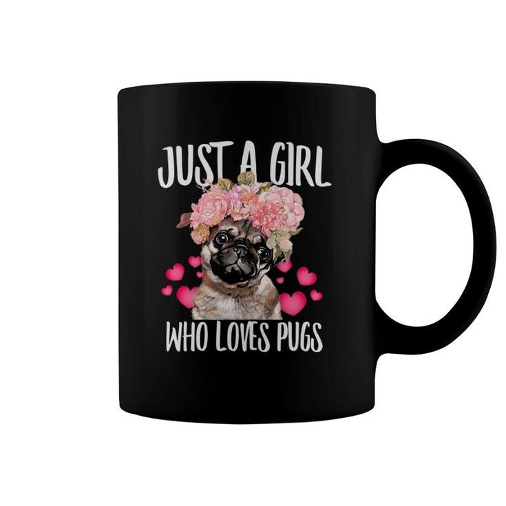 Just A Girl Who Loves Pugs Dog Lover Dad Mom Boy Girl Coffee Mug