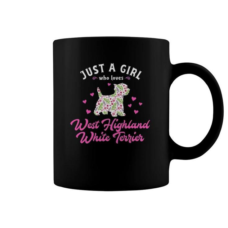 Just A Girl Who Loves West Highland White Terrier Coffee Mug
