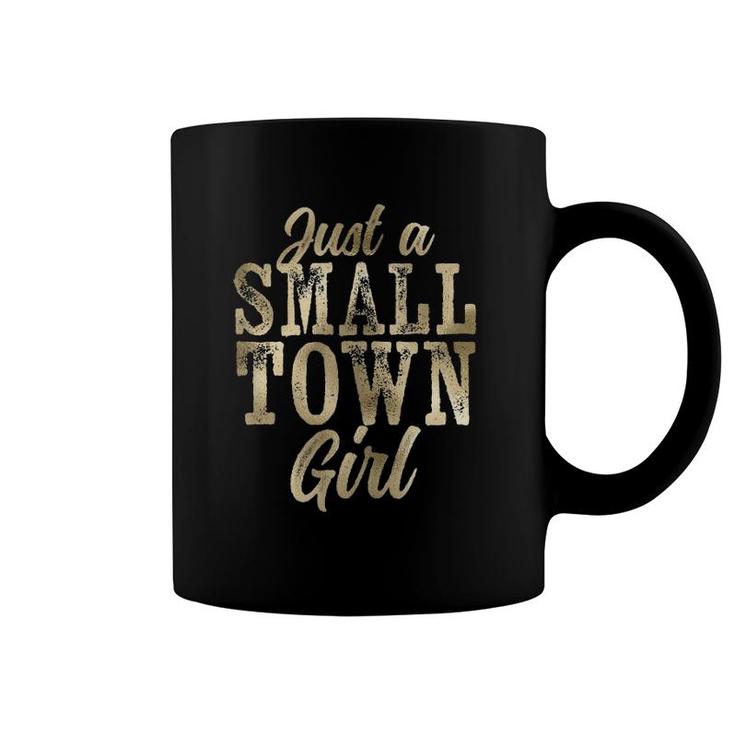 Just A Small Town Girl Rough Weathered Glam  Coffee Mug