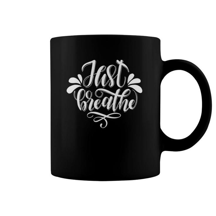 Just Breathe Motivational Inspiring Quote Abc058 Ver2 Coffee Mug