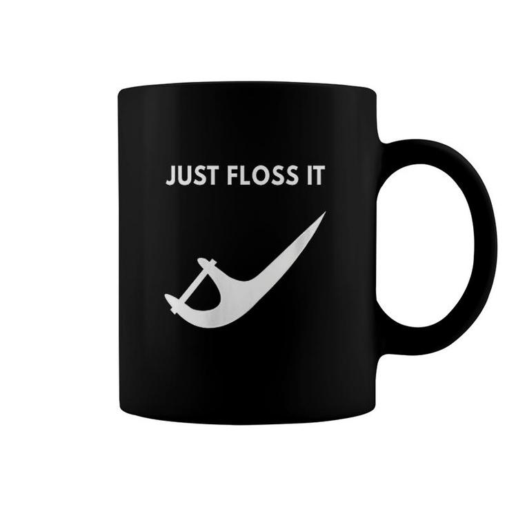 Just Floss It Funny Design For A Dentist Coffee Mug