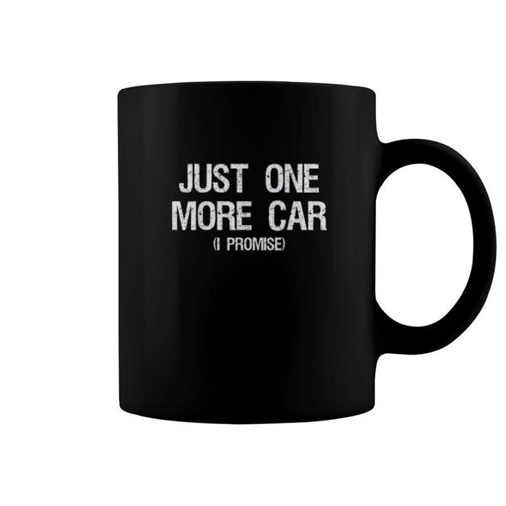 Just One More Car I Promise Automotive Coffee Mug
