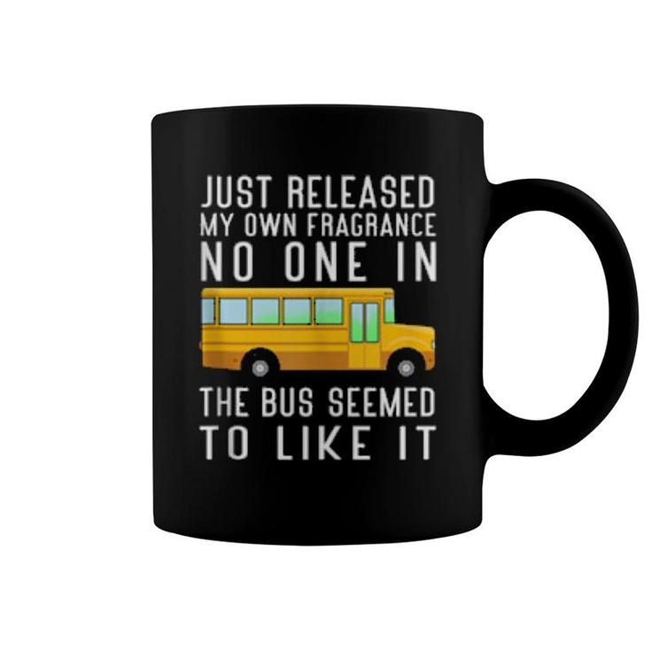 Just Released My Own Fragrance School Bus Driver  Coffee Mug