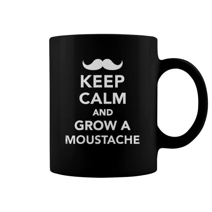Keep Calm And Grow A Mustache Coffee Mug