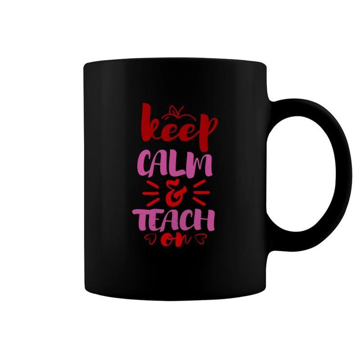 Keep Calm And Teach On Coffee Mug