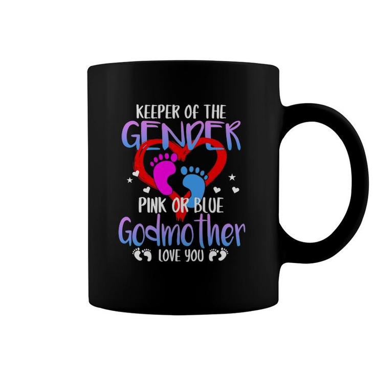 Keeper Of The Gender Pink Or Blue Godmother Loves You Mommy Coffee Mug