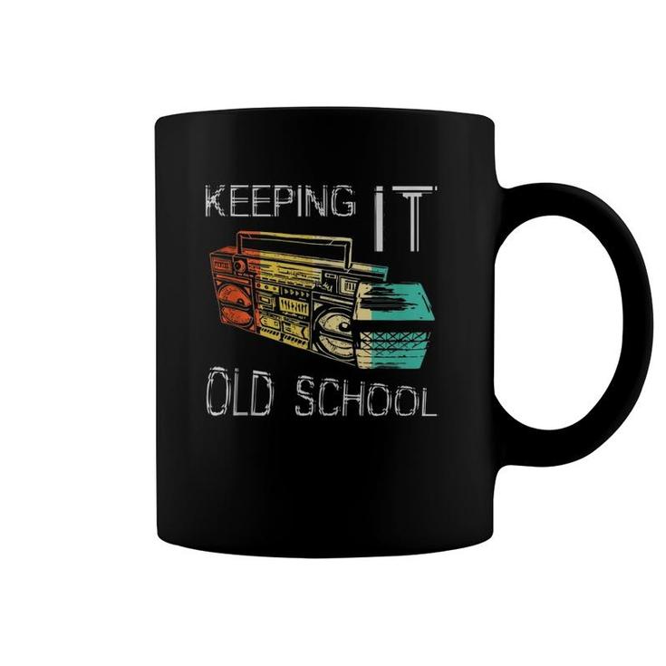 Keeping It Old School - Retro Boombox 80S 90S Hip Hop Music  Coffee Mug