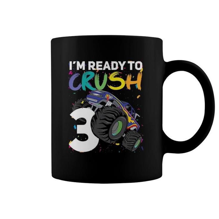 Kids I'm Ready To Crush 3, Your Funny Monster Truck 3Rd Birthday Coffee Mug