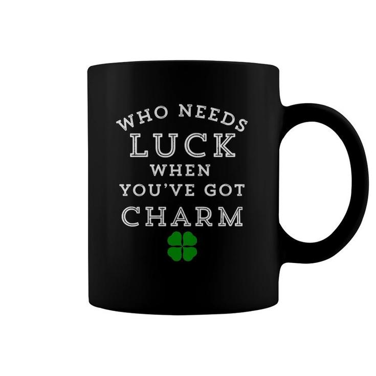 Kids Who Needs Luck When You've Got Charm St Patrick's Day Coffee Mug