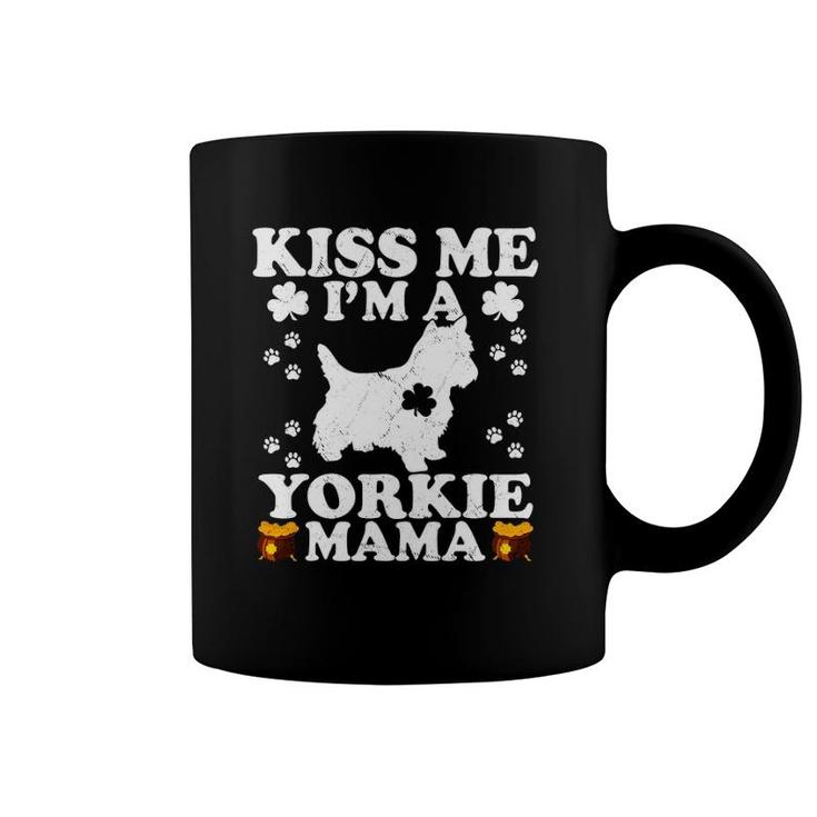 Kiss Me I'm A Yorkie Mama St Patrick's Day Coffee Mug