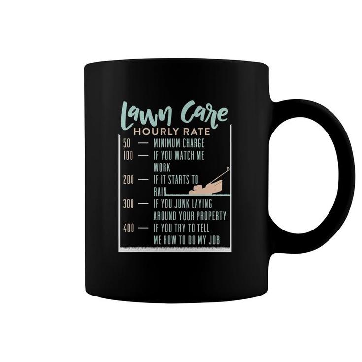 Lawn Care Hourly Rate Funny Lawn Mowing Gardener Coffee Mug