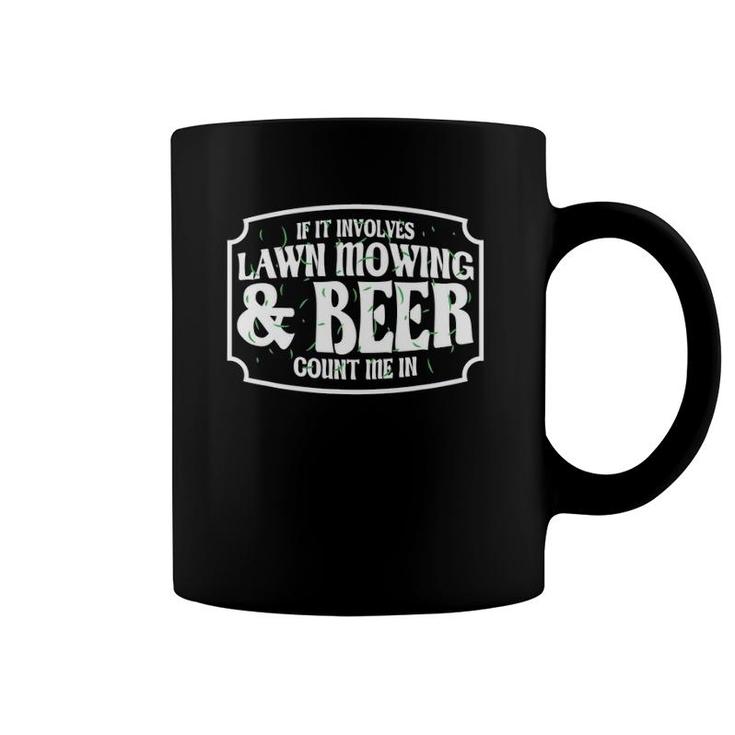Lawn Mower Funny Beer & Lawn Mowing Coffee Mug