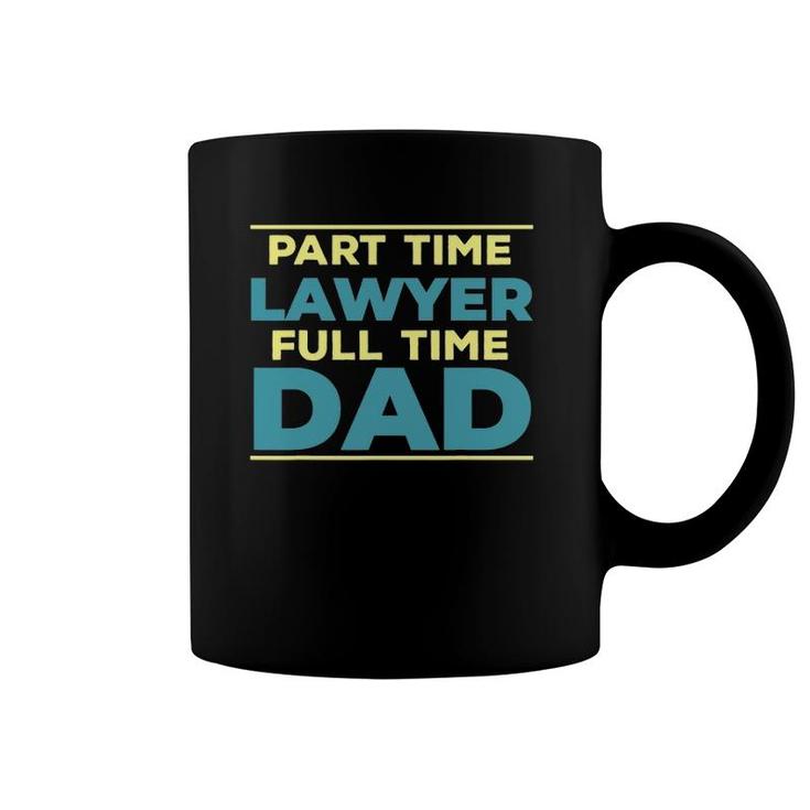 Lawyer Dad Fulltime Law Graduate Attorney Dad Outfit Coffee Mug