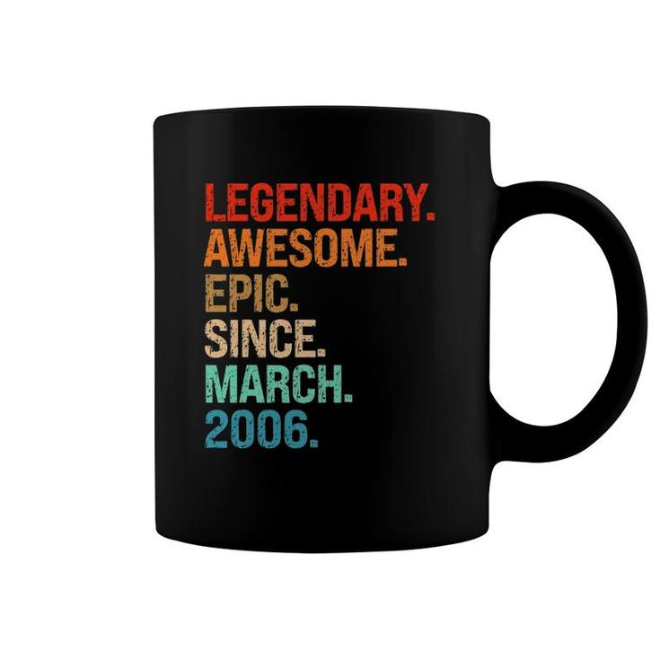 Legendary Awesome Epic Since March 2006 16Th Birthday Gifts Coffee Mug