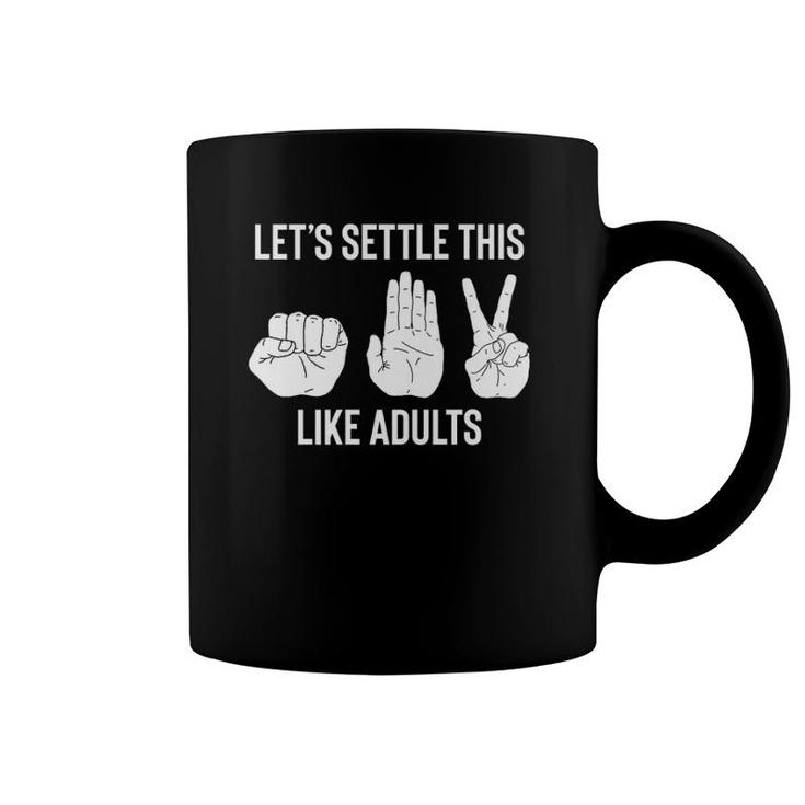 Let's Settle This Like Adults Funny Rock Paper Scissor  Coffee Mug